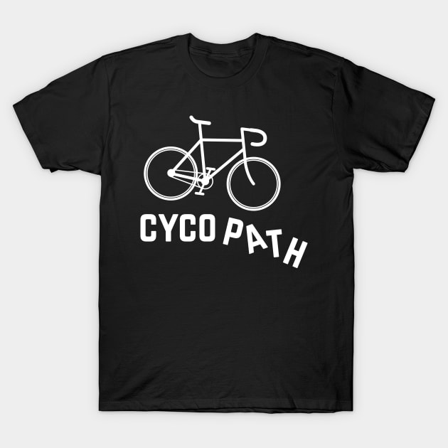 Cycopath Biker Gift T-Shirt by Cooldruck